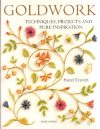 Goldwork: techniques projects and pure inspiration, Hazel everett